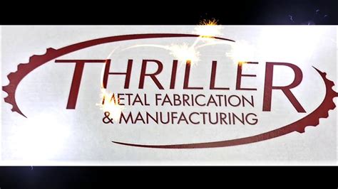 thriller metal fabrication &|thriller metal machining.